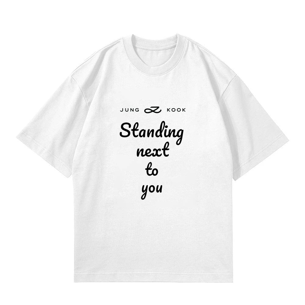 JUNGKOOK STANDING NEXT TO YOU T SHIRT LIMITED EDITION